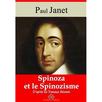 Spinoza Et Le Spinozisme Daprès Les Travaux Récents Suivi - 