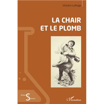 La chair et le plomb