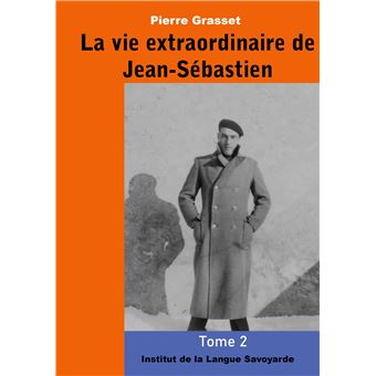La vie extraordinaire de Jean-Sébastien (Tome 2)