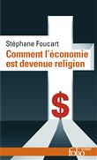 Comment l'économie est devenue religion