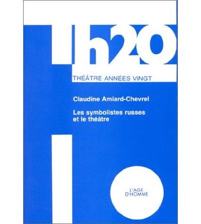 Les symbolistes russes et le theatre
