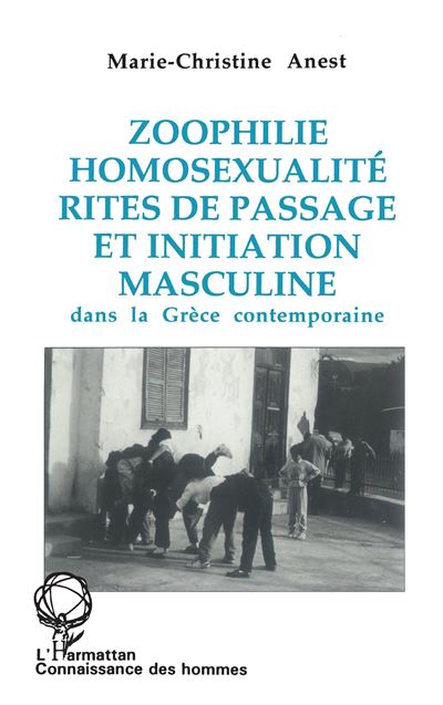 Zoophilie homosexualite rites de passage et initiation
