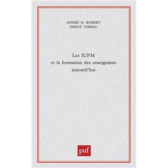 Les iufm et la formation des enseignants aujourd'hui
