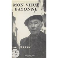 Mon vieux Bayonne