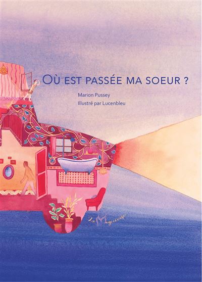 Où est passée ma soeur ? - Marion Pussey - cartonné