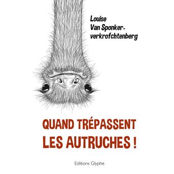 Quand trépassent les autruches !