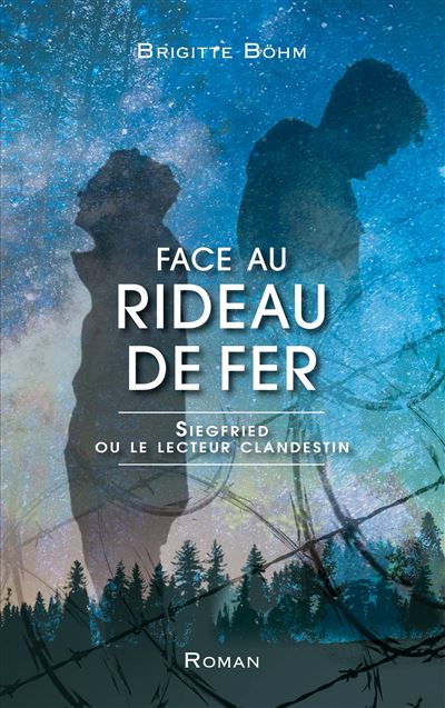 Face au Rideau de Fer - Brigitte Böhm - broché
