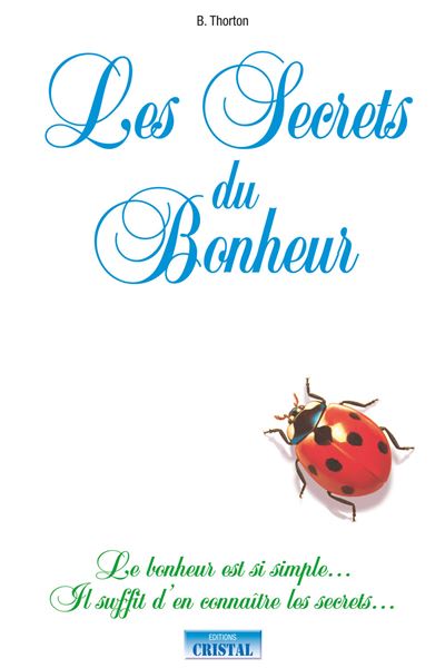 Les secrets du bonheur - Betty Thorton - broché
