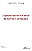 La professionnalisation de l'armée au Gabon