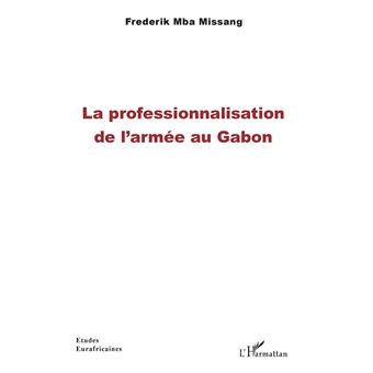 La professionnalisation de l'armée au Gabon