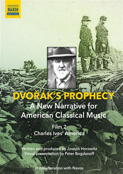 Dvorak's Prophecy  Charles Ives' America DVD