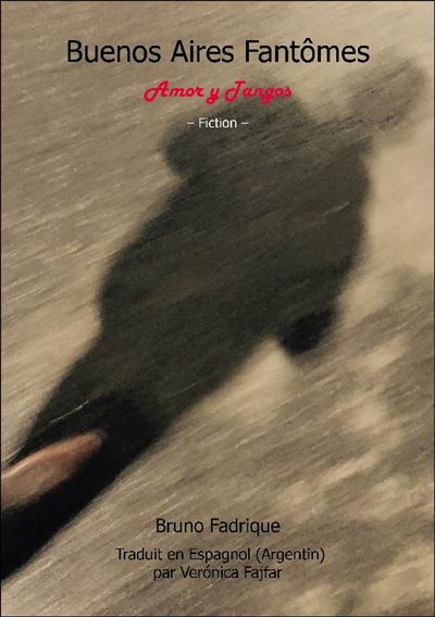 Buenos Aires Fantômes - Bruno Fadrique - broché