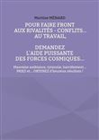 Pour faire front aux rivalités - conflits au travail, demandez l'aide puissante des Forces Cosmiques...