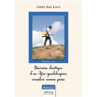 Itinéraire chaotique d'un Afro-guadeloupéen considéré comme paria