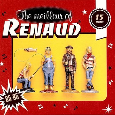 The meilleur of Renaud 1985 - 1995