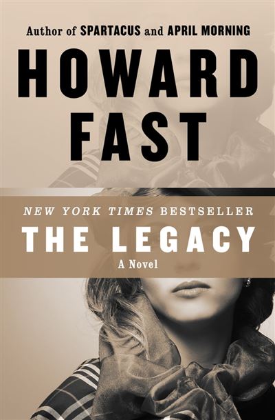 Lavette Family Saga - A Novel - The Legacy - Howard Fast - ebook (ePub) - Achat ebook | fnac