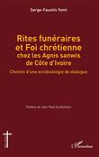 Rites funéraires et Foi chrétienne chez les Agnis sanwis de Côte d'Ivoire