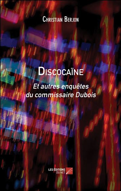 Discocaine - et autres enquetes du commissaire dubois