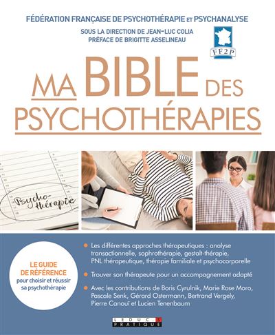 Ma bible des psychothérapies - JEAN-LUC COLIA - broché
