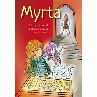 Myrta T2 : Le Secret de l'alliance perdue