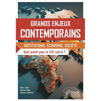 Grands enjeux contemporains. Quel avenir pour le XXIe siècle ?