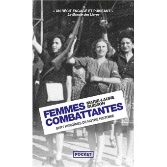 Femmes combattantes - Sept héroïnes de notre histoire