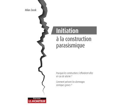 Initiation à la construction parasismique Pourquoi les constructions s'effondrent-elles en cas de séisme ?