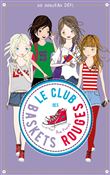 Le club des baskets rouges - Tome 3 - Un nouveau défi