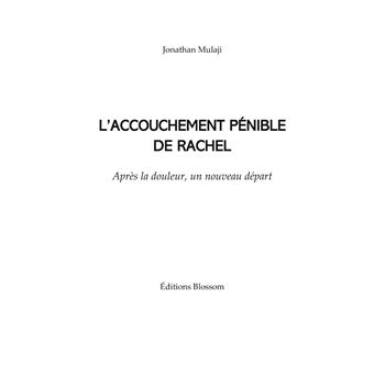L'accouchement pénible de Rachel