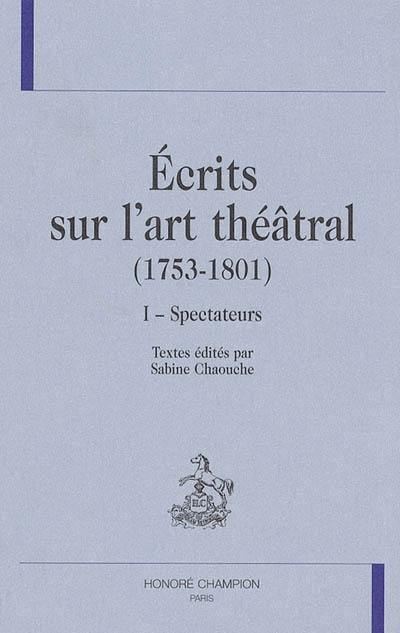 Ecrits sur l'art théâtral 1753-1801