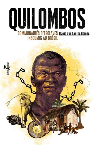 Quilombos communautes d'esclaves insoumis au bresil
