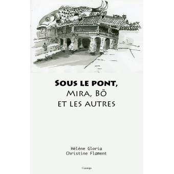 Sous le pont, Mira, Bo et les autres - 1