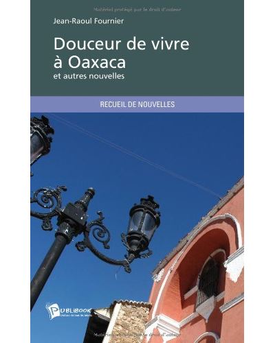 Douceur de vivre à Oaxaca