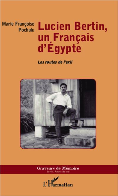 Lucien Bertin, un français d'Egypte