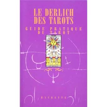 Le Derlich Des Tarots Guide Pratique Du Tarot Broche Didier Derlich Achat Livre Fnac