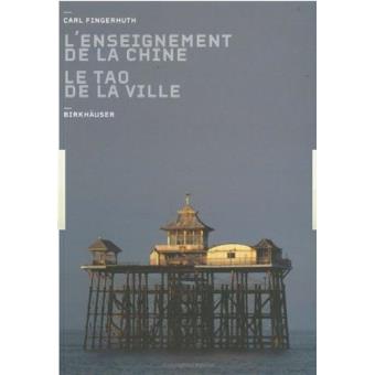 Le tao de la ville, l'enseignement de la Chine