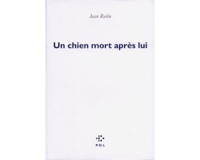 Un chien mort après lui - Jean Rolin - broché