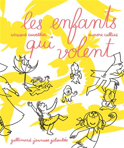 Les enfants qui volent - Vincent Cuvellier - cartonné