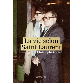 La vie selon Saint Laurent