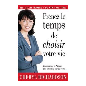 Prenez Le Temps De Choisir Votre Vie Un Programme En Tapes Pour Cr Er La Vie Que Vous Voulez