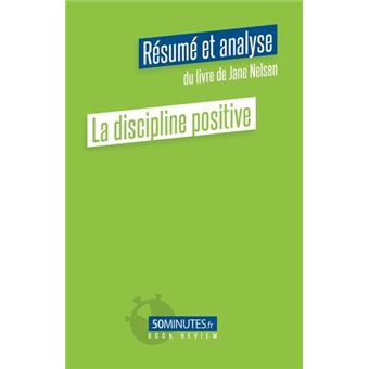 La discipline positive (Résumé et analyse du livre de Jane Nelsen)