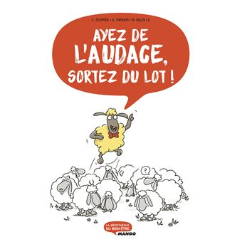 Ayez de l'audace, sortez du lot !