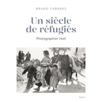 Un siècle de réfugiés