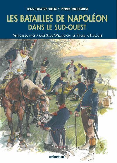 Les Batailles de Napoléon dans le Sud-Ouest