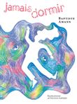 Jamais dormir