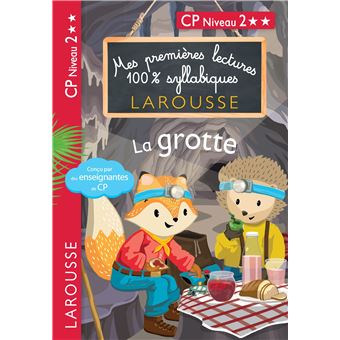 Premières Lectures 100 % syllabiques Larousse : La grotte