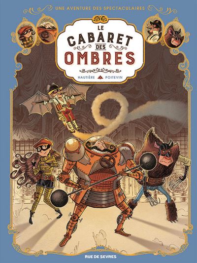 Les spectaculaires tome 1 le cabaret des ombres