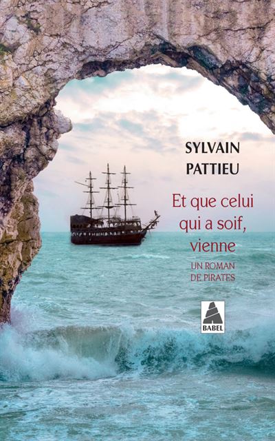 Et que celui qui a soif, vienne - Sylvain Pattieu - Poche