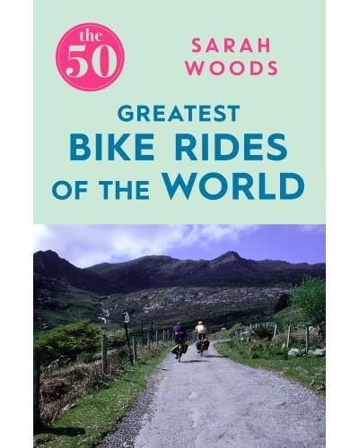 50 GREATEST CYCLE RIDES