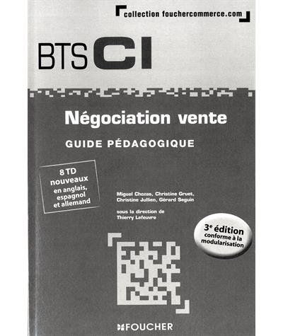 Négociation vente BTS 1re et 2e années - 3e édition - Guide pédagogique